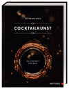 Das neue Buch von Bar-Ikone Stephan Hinz | Cocktailkunst – Die Zukunft der Bar | Handsigniert
